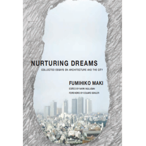 Nurturing Dreams  Collected Essays on Architecture